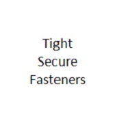 Tight Secure Fasteners